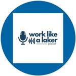 Work Like a Laker Podcast returns